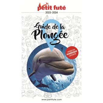 Guide de la Plongée 2023 Petit Futé