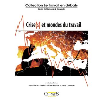 Crise(s) et mondes du travail