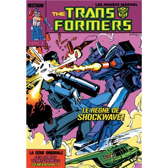 The TRANSFORMERS, la Série Originale T02