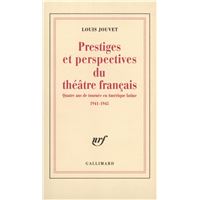 Prestiges et perspectives du théâtre français