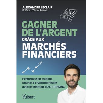 Gagner de l'argent grâce aux marchés financiers
