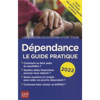 Dépendance, le guide pratique 2022