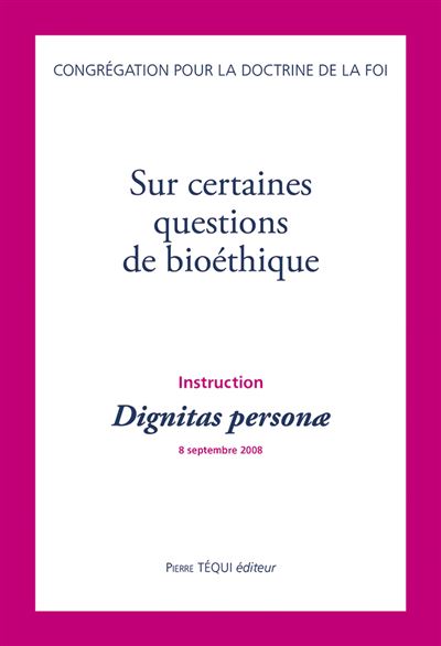 Sur certaines questions de bioéthique -  Congrégation pour la doctrine de la Foi - broché