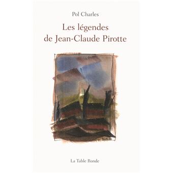 Les légendes de Jean-Claude Pirotte - 1