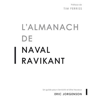 Découvrez le livre, l'Almanach de Naval Ravikant en français ! - Inspire  Média