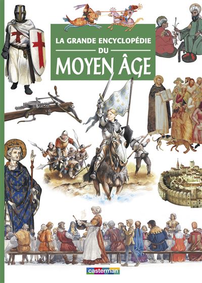 La grande encyclopédie du Moyen-Age