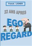 22 ans après : EGO REGARD