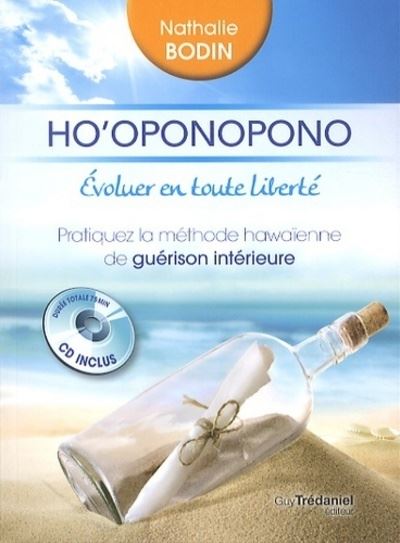 Ho oponopono, évoluer en toute liberté