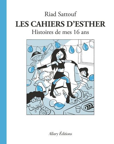 Les cahiers d'Esther - Tome 07 : Les Cahiers d'Esther - Tome 7 Histoires de mes 16 ans