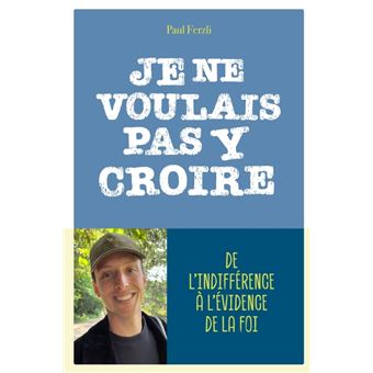 Je ne voulais pas y croire