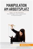 Manipulation am Arbeitsplatz