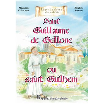 Saint Guillaume de Gellone ou saint Guilhem