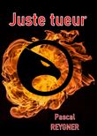 Juste Tueur
