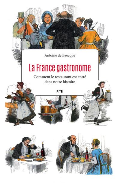 Gastronomie parisienne comment paris est devenue la capita