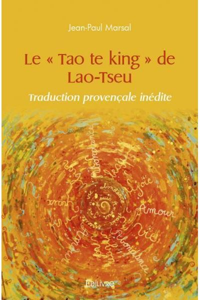 Le  tao te king  de lao tseu - traduction provençale inédite