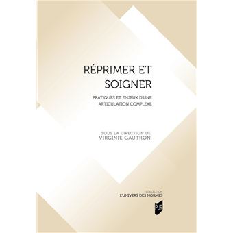 Réprimer et soigner