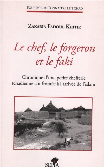 Le chef, le forgeron et le faki