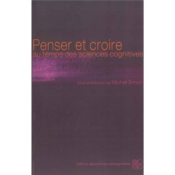 Penser et croire au temps des sciences cognitives