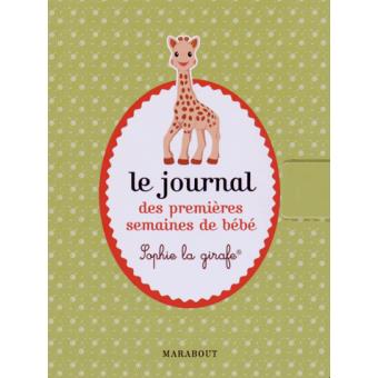 Le Journal Des Premieres Semaines De Bebe Sophie La Girafe Relie Collectif Achat Livre Fnac