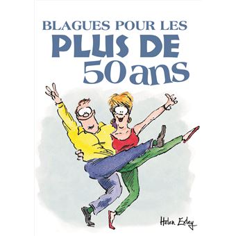 Blagues Pour Les Plus De 50 Ans Relie Helen Exley Achat Livre Fnac
