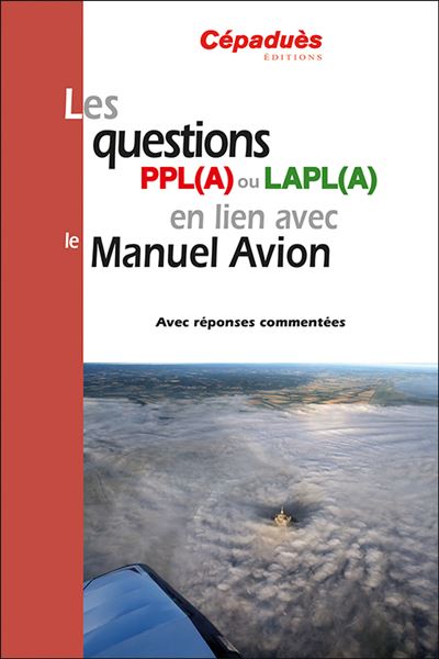 Les questions PPL(A) ou LAPL(A) en lien avec le Manuel du pilote Avion - conforme AESA