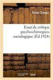 Essai de critique psycho-chirurgico-sociologique