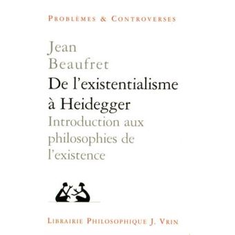 De l'existentialisme à Heidegger