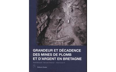 Grandeurs et décadence des mines d'argent en Bretagne - Noël Brouard - broché