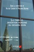 La famille, invention humaine ou dessein divin