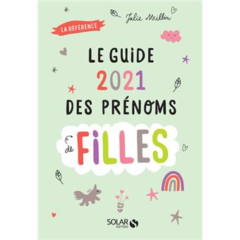 Guide 2021 des prenoms de filles