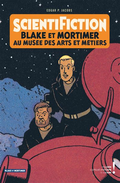 Blake & Mortimer - Hors-série - Scientifiction - Catalogue d'exposition (Arts et Métiers)