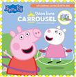 Peppa Pig - Mon livre carrousel