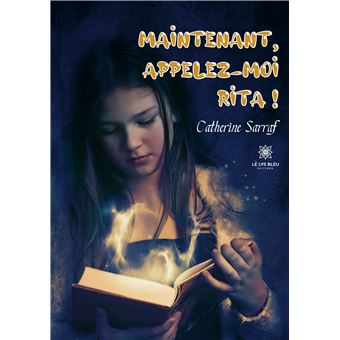 Maintenant, appelez-moi Rita !