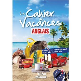Le cahier de vacances Anglais – Du Bac vers l'enseignement supérieur (niveau B2)