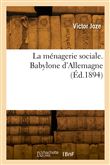La ménagerie sociale. Babylone d'Allemagne