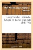 Les prétendus , comédie-lyrique en 2 actes et en vers