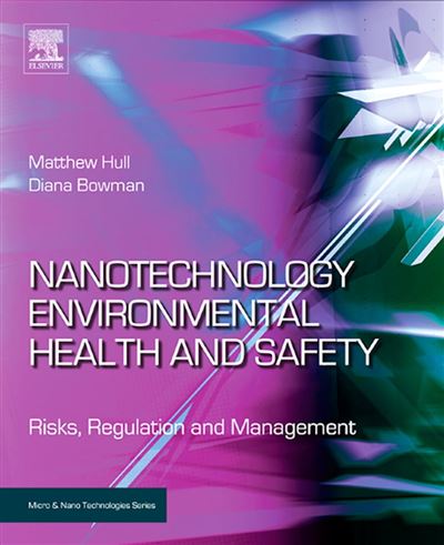 Nanotechnology Environmental Health And Safety - Relié - Matthew Hull ...