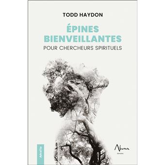 Epines bienveillantes pour chercheurs spirituels