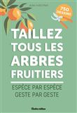 Taillez tous les arbres fruitiers