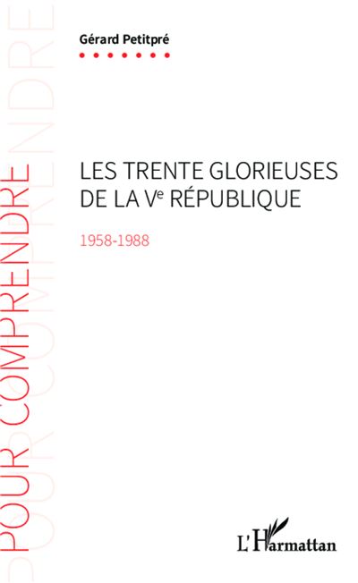Les trente glorieuses de la Ve République