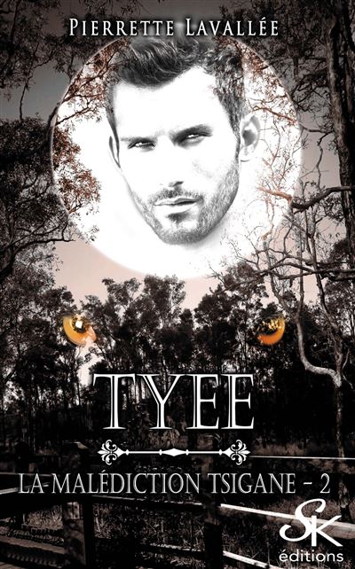 La malédiction Tsigane 2 : Tyee