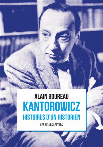 Kantorowicz histoires d'un historien