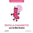 Les bidules chouettes - édith la chaussette va à la fête foraine