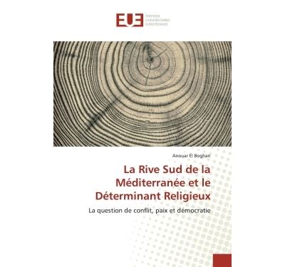 La rive sud de la mediterranee et le determinant religieux -