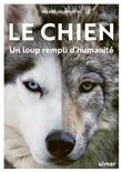 Le Chien, un loup rempli d'humanité
