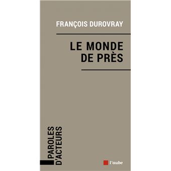Le monde de près
