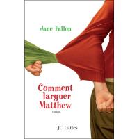 Comment larguer Matthew
