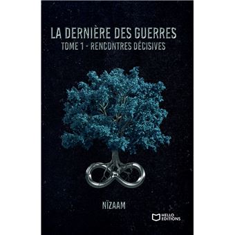 La dernière des guerres - Rencontres décisives