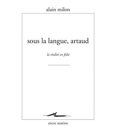Sous la langue, Artaud