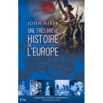Une très brève histoire de l'Europe broché John Hirst Achat Livre